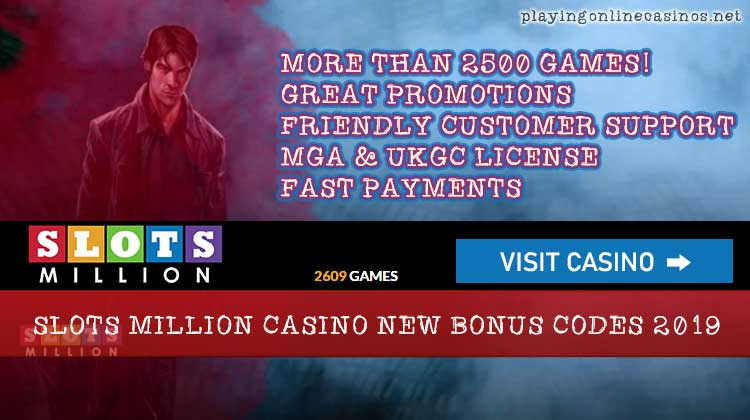 slots million casino new bonus codes 2019